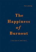 Cover: The Happiness of Burnout. The Case of Jeppe Hein - K&ouml;nig, Walther