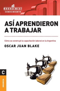 Abbildung von: Asi aprendieron a trabajar - Ediciones Granica, S.A.