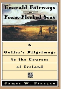 Abbildung von: Emerald Fairways and Foam-flecked Seas - Simon & Schuster