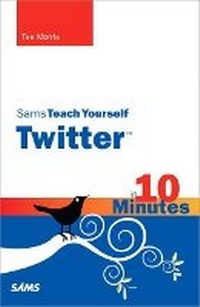 Abbildung von: Sams Teach Yourself Twitter in 10 Minutes - Sams Publishing