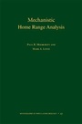 Cover: Mechanistic Home Range Analysis - Princeton University Press