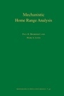 Cover: Mechanistic Home Range Analysis - Princeton University Press