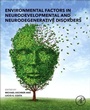 Cover: Environmental Factors in Neurodevelopmental and Neurodegenerative Disorders - Academic Press