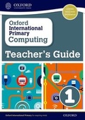 Cover: Oxford International Primary Computing: Teacher's Guide 1 - Oxford University Press