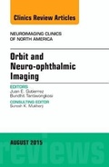 Cover: Orbit and Neuro-ophthalmic Imaging, An Issue of Neuroimaging Clinics: Volume 25-3 - Elsevier