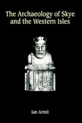 Cover: Archaeology of Skye and the Western Isles - Edinburgh University Press