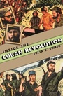 Cover: Inside the Cuban Revolution - Harvard University Press
