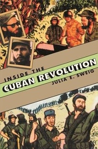 Enlarge image Cover: Inside the Cuban Revolution - Harvard University Press
