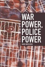 Cover: War Power, Police Power - Edinburgh University Press