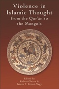 Cover: Violence in Islamic Thought from the Qur'an to the Mongols - Edinburgh University Press