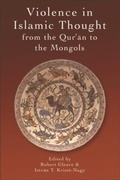 Cover: Violence in Islamic Thought from the Qur'an to the Mongols - Edinburgh University Press