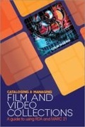 Cover: Cataloging and Managing Film and Video Collections - ALA Editions