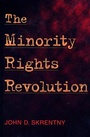 Cover: The Minority Rights Revolution - The Belknap Press