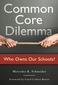 Cover: Common Core Dilemma-Who Owns Our Schools? - Teachers' College Press