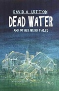 Cover: Dead Water and Other Weird Tales - Alchemy Press
