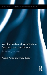 Abbildung von: On the Politics of Ignorance in Nursing and Health Care - Routledge