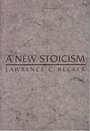 Cover: A New Stoicism - Princeton University Press