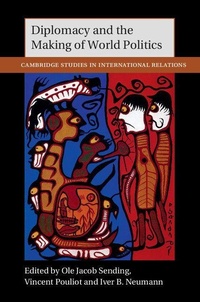 Enlarge image Cover: Diplomacy and the Making of World Politics - Cambridge University Press