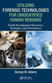 Abbildung von: Utilizing Forensic Technologies for Unidentified Human Remains - CRC Press