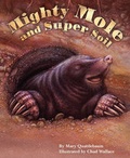 Cover: Mighty Mole and Super Soil - Dawn Publications,U.S.