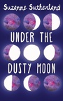 Cover: Under the Dusty Moon - Dundurn Group Ltd
