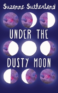 Enlarge image Cover: Under the Dusty Moon - Dundurn Group Ltd