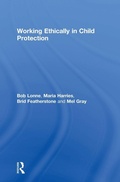 Cover: Working Ethically in Child Protection - Routledge