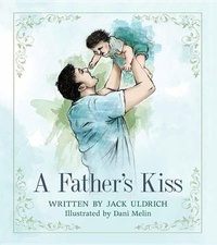 Enlarge image Cover: A Father's Kiss - Bookhouse Fulfillment