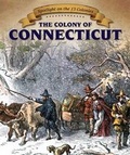Cover: The Colony of Connecticut - PowerKids Press