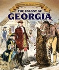 Cover: The Colony of Georgia - PowerKids Press