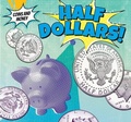 Cover: Half-Dollars! - PowerKids Press