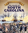 Cover: The Colony of South Carolina - PowerKids Press