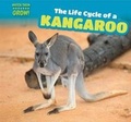 Cover: The Life Cycle of a Kangaroo - PowerKids Press