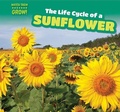 Cover: The Life Cycle of a Sunflower - PowerKids Press