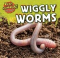 Cover: Wiggly Worms - PowerKids Press