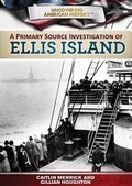 Cover: A Primary Source Investigation of Ellis Island - Rosen Central
