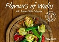 Abbildung von: The Flavours of Wales Calendar 2016 - Graffeg Limited