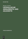 Cover: Lexikalische Argumente und Adjunkte - De Gruyter Akademie Forschung