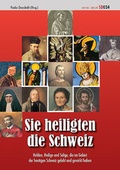 Cover: Sie heiligten die Schweiz - Gotthard Media