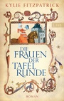 Cover: Die Frauen der Tafelrunde - Ullstein Taschenbuchverlag