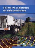 Cover: Seismische Exploration f&uuml;r tiefe Geothermie - Schweizerbart'sche, E.