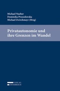 Abbildung von: Privatautonomie und ihre Grenzen im Wandel - Verlag Österreich