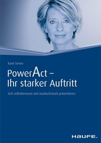 Abbildung von: Power Act - Ihr starker Auftritt - Haufe-Lexware