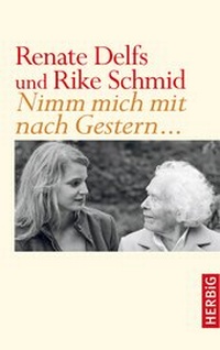 Abbildung von: Nimm mich mit nach Gestern - F. A. Herbig Verlagsbuchhandlung GmbH