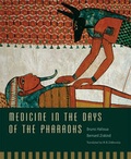 Cover: Medicine in the Days of the Pharaohs - The Belknap Press