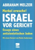 Cover: Merkel erwache! Israel vor Gericht - Zambon Verlag & Vertrieb