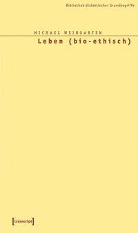Abbildung von: Leben (bio-ethisch) - transcript