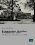 Cover: Potsdam mit den k&ouml;niglichen Schl&ouml;ssern und G&auml;rten - Fachbuchverlag-Dresden