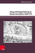 Cover: Krieg und Kriegserfahrung im Westen des Reiches 1568-1714 - Brill Deutschland