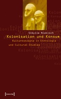 Cover: Kolonisation und Konsum - transcript
